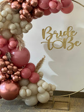 Cargar imagen en el visor de la galería, Bride to be  - Arco de Globos
